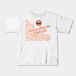 Vamos Por Un Cafecito II Kids T-Shirt